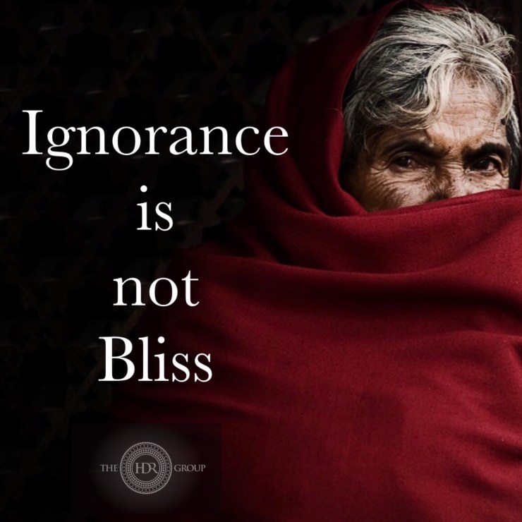 ignorance is not bliss.JPG